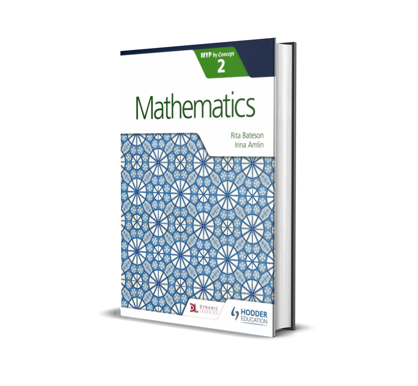 Mathematics for the IB MYP 2 | Hodder Education Group | By Rita Bateson, Irina Amlin