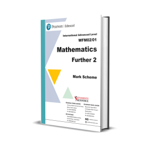 IAL Further Mathematics Pure F2 | WFM02/01| 2021-2025 | Mark Scheme | Ring Bind