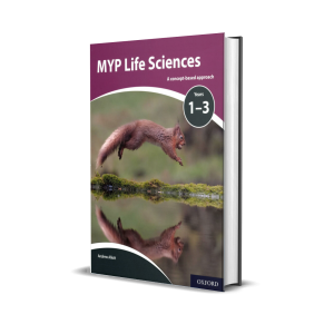 MYP Life Sciences Years 1-3 | A concept-based approach