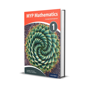 MYP Mathematics 1 (IB MYP SERIES) | A concept based approach | Oxford