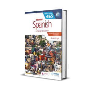 Spanish for the IB MYP 4&5 | MYP by Concept Second Edition | by J. Rafael Angel