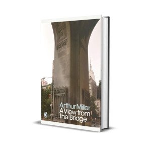 A View From The Bridge by Arthur Miller