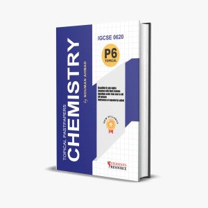IGCSE Chemistry 0620 P6 Topical | 2020-2025 | Nouman Ahmad
