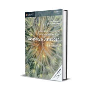 AS & A Level Mathematics Probability & Statistics 1 | Dean Chalmers & Julian Gilbey