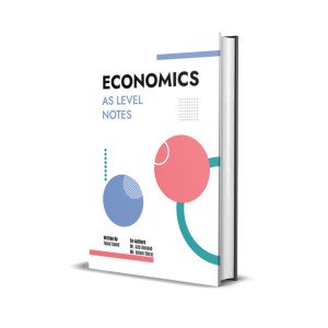 A Level Economics 9708 Notes (AS) | Faisal Saeed (Co-Author | Mr. Aazib Hameed, Mr. Ahlam Shiraz)