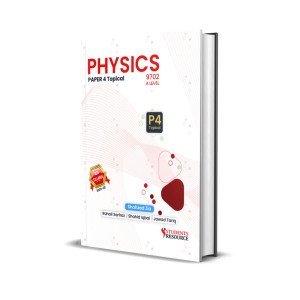 A Level Physics (A2) 9702 Topical P4 |  2016-2025 | Shahzad Zia