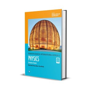 Pearson Edexcel International GCSE (9-1) Physics | Student Book