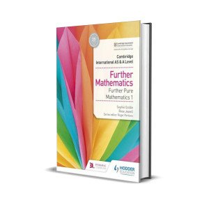 AS & A Level Further Mathematics Further Pure Mathematics 1 | Hodder | Sophie Goldie, Rose Jewell