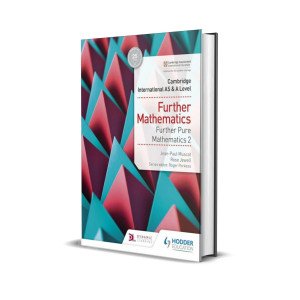AS & A Level Further Mathematics Further Pure Mathematics 2 | Hodder | Rose Jewell, Jean-Paul Muscat