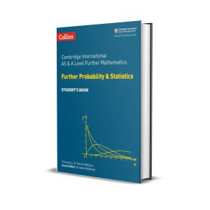 AS and A Level Further Mathematics Further Probability and Statistics | Student’s Book | by Collins